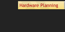 Hardware Planning